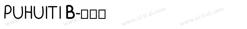 PUHUITI B字体转换